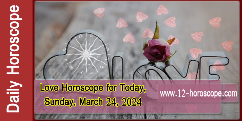 Love Horoscope for Today, Sunday, March 24: Check Your Sign's Prediction