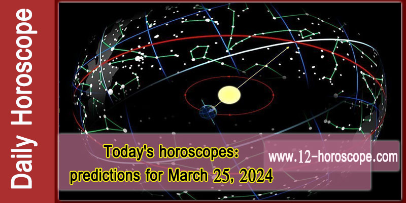 Horoscope Today.. March 25, 2024: Your creativity and genius shine, highlighting your unique talent