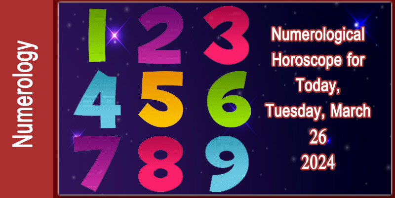Today's numerological horoscope, Tuesday, March 26: predictions of energies and changes